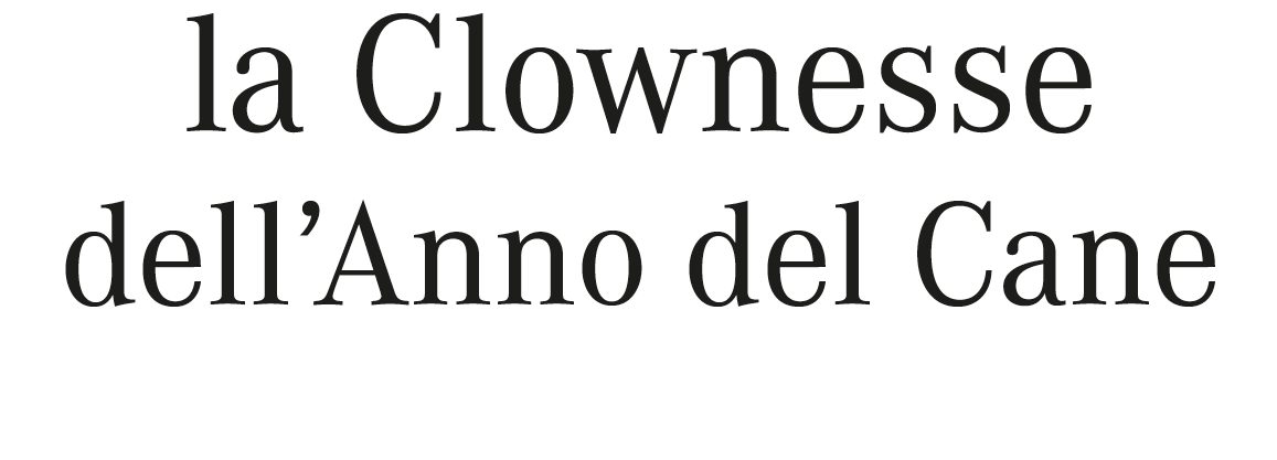 Backstage Magazine # 9 |  capitolo 6 – la Clownesse dell’Anno del Cane